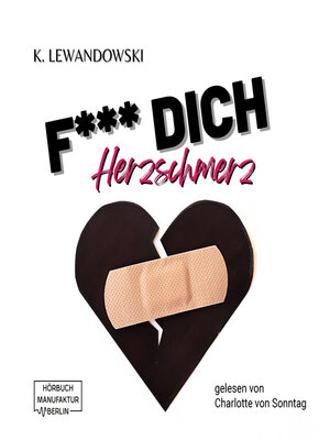 cover image of F*** Dich Herzschmerz (ungekürzt)